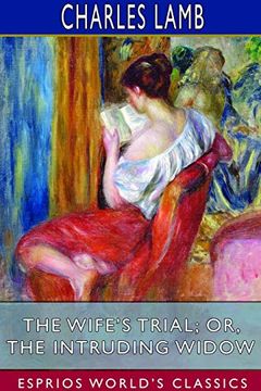 portada The Wife's Trial; Or, the Intruding Widow (Esprios Classics) (en Inglés)