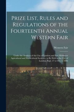 portada Prize List, Rules and Regulations of the Fourteenth Annual Western Fair [microform]: Under the Auspices of the City of London and East Middlesex Agric (en Inglés)