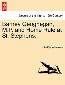 portada barney geoghegan, m.p. and home rule at st. stephens.