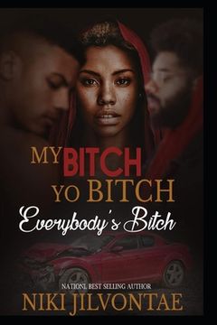portada My Bitch, Yo Bitch, Everybody's Bitch (en Inglés)
