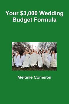 portada Your $3,000 Wedding Budget Formula (en Inglés)