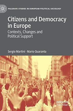 portada Citizens and Democracy in Europe: Contexts, Changes and Political Support (Palgrave Studies in European Political Sociology) (en Inglés)