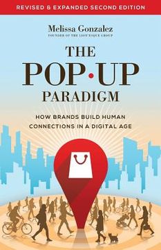 portada The Pop Up Paradigm: How Brands Build Human Connections in a Digital Age (en Inglés)