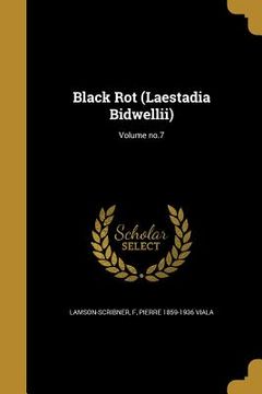 portada Black Rot (Laestadia Bidwellii); Volume no.7 (en Inglés)