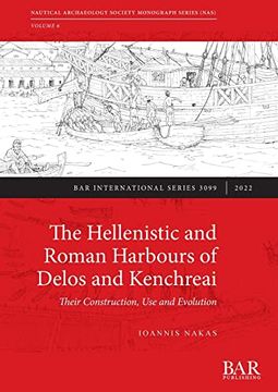 portada The Hellenistic and Roman Harbours of Delos and Kenchreai: Their Construction, use and Evolution (International) (en Inglés)