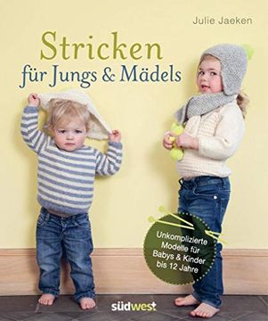 portada Stricken für Jungs & Mädels: Unkomplizierte Modelle für Babys & Kinder bis 12 Jahre (en Alemán)