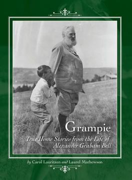 portada Grampie: True Home Stories from the Life of Alexander Graham Bell (en Inglés)