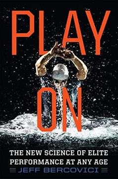 portada Play on: The new Science of Elite Performance at any age 