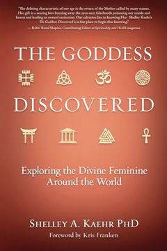 portada The Goddess Discovered: Exploring the Divine Feminine Around the World (en Inglés)