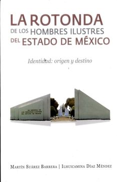 portada La Rotonda de los Hombres Ilustres del Estado de Mexico