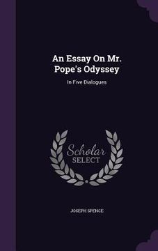 portada An Essay On Mr. Pope's Odyssey: In Five Dialogues (en Inglés)
