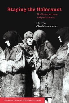 portada Staging the Holocaust: The Shoah in Drama and Performance (Cambridge Studies in Modern Theatre) (en Inglés)