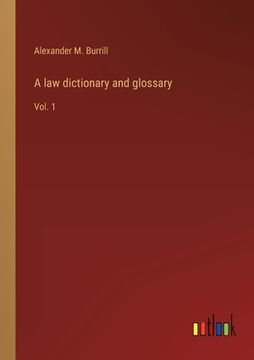portada A law dictionary and glossary: Vol. 1 