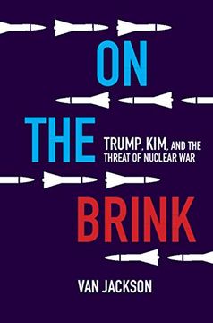 portada On the Brink: Trump, Kim, and the Threat of Nuclear war (en Inglés)