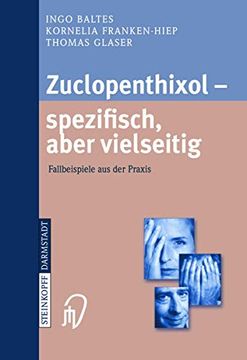 portada Zuclopenthixol ― Spezifisch, Aber Vielseitig: Fallbeispiele aus der Praxis (en Alemán)