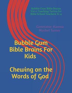 portada Bubble Gum Bible Brains Vol. II: Chewing On The Words of God (en Inglés)