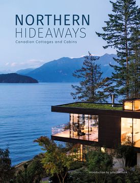 portada Northern Hideaways: Canadian Cottages and Cabins (en Inglés)