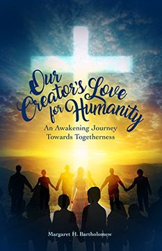 portada Our Creator's Love for Humanity: An Awakening Journey Towards Togetherness
