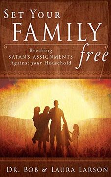 portada Set Your Family Free: Breaking Satan's Assignments Against Your Household (in English)