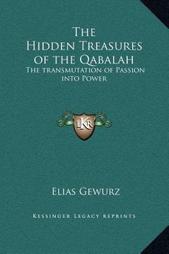 portada the hidden treasures of the qabalah: the transmutation of passion into power