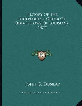 portada history of the independent order of odd-fellows of louisiana (1877) (in English)