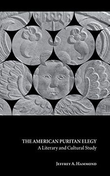 portada The American Puritan Elegy Hardback: A Literary and Cultural Study (Cambridge Studies in American Literature and Culture) (en Inglés)