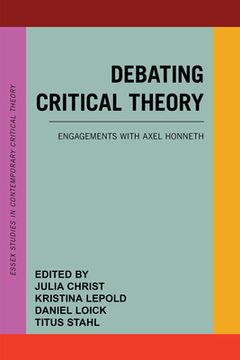 portada Debating Critical Theory: Engagements with Axel Honneth (en Inglés)