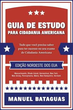 portada Guia de Estudo para Cidadania Americana: Edição Nordeste dos EUA (en Portugués)