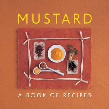 portada Mustard: A Book of Recipes
