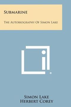 portada Submarine: The Autobiography of Simon Lake