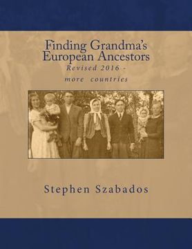 portada Finding Grandma's European Ancestors: Revised 2016 - More details for more countries (in English)