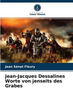 portada Jean-Jacques Dessalines Worte von jenseits des Grabes (en Alemán)