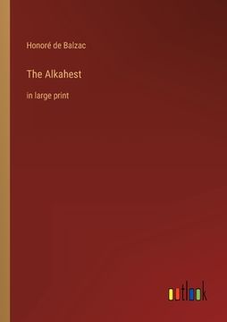 portada The Alkahest: in large print (en Inglés)