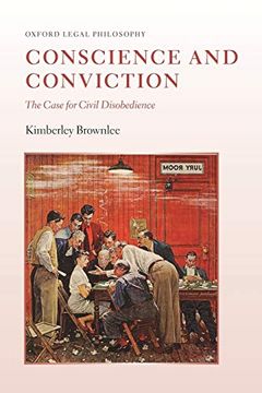 portada Conscience and Conviction: The Case for Civil Disobedience (Oxford Legal Philosophy) 