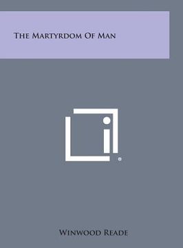 portada The Martyrdom of Man (en Inglés)