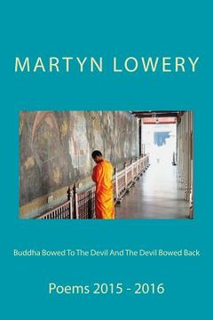 portada Buddha Bowed To The Devil And The Devil Bowed Back: Poems 1915 - 1916 (en Inglés)