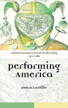 portada Colonial Encounters in new World Writing, 1500-1786: Performing America (en Inglés)