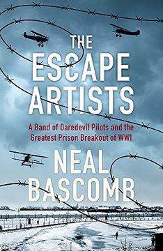 portada The Escape Artists: A Band of Daredevil Pilots and the Greatest Prison Breakout of wwi (en Inglés)