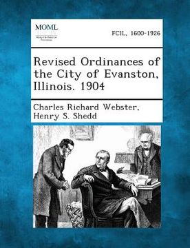 portada Revised Ordinances of the City of Evanston, Illinois. 1904 (in English)