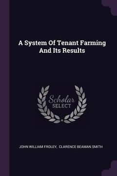 portada A System Of Tenant Farming And Its Results (en Inglés)
