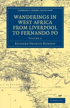 portada Wanderings in West Africa From Liverpool to Fernando po 2 Volume Set: Wanderings in West Africa From Liverpool to Fernando po: By a F. R. G. Se Volume 2 (Cambridge Library Collection - African Studies) (in English)