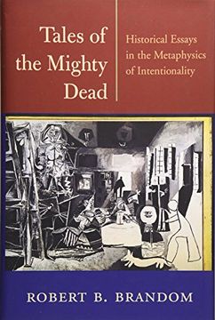 portada Tales of the Mighty Dead: Historical Essays in the Metaphysics of Intentionality (en Inglés)