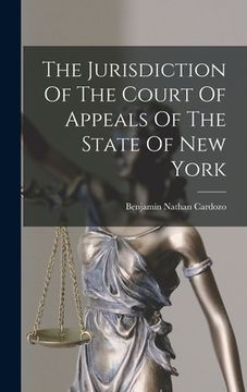 portada The Jurisdiction Of The Court Of Appeals Of The State Of New York (en Inglés)