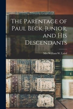 portada The Parentage of Paul Beck, Junior, and His Descendants