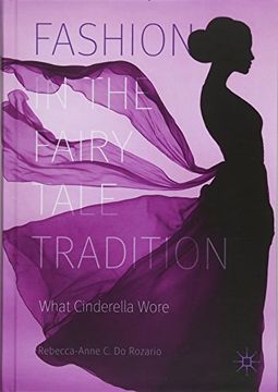 portada Fashion in the Fairy Tale Tradition: What Cinderella Wore