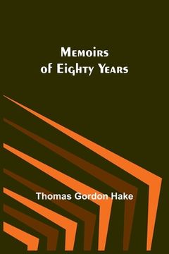 portada Memoirs of Eighty Years (en Inglés)