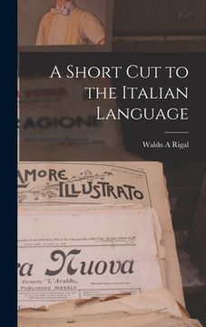 portada A Short Cut to the Italian Language (en Inglés)