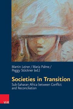 portada Societies in Transition: Subsaharan Africa Between Conflict and Reconciliation (en Inglés)