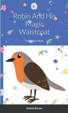 portada Robin And His Magic Waistcoat: A Bedtime Story (en Inglés)