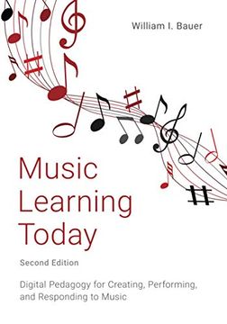 portada Music Learning Today: Digital Pedagogy for Creating, Performing, and Responding to Music 